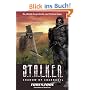 S.T.A.L.K.E.R. - Shadow of Chernobyl: Todeszone. Die offizielle Vorgeschichte zum PC-Horror-Game: Bd 1