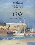 Oils (Ron Ranson's Painting School)