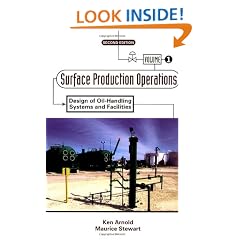 Surface Production Operations, Volume 1:: Design of Oil-Handling Systems and Facilities