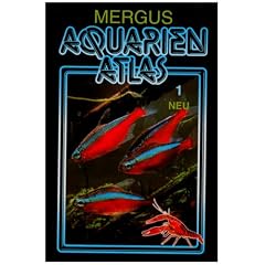 Aquarienatlas - Deutsche Ausgabe. Das umfassende Kompaktwerk �ber die Aquaristik - mit 2600 Zierfischen und 400 Wasserpflanzen in Farbe. Komprimiertes Wissen f�r alle Aquarianer: Aquarien Atlas 1