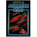 Aquarienatlas - Deutsche Ausgabe. Das umfassende Kompaktwerk �ber die Aquaristik - mit 2600 Zierfischen und 400 Wasserpflanzen in Farbe. Komprimiertes Wissen f�r alle Aquarianer: Aquarien Atlas 1
