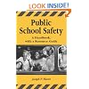 Public School Safety: A Handbook with a Resource Guide