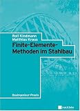 Finite-Elemente-Methoden im Stahlbau (Bauingenieur-Praxis)
