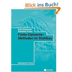 Finite-Elemente-Methoden im Stahlbau (Bauingenieur-Praxis)