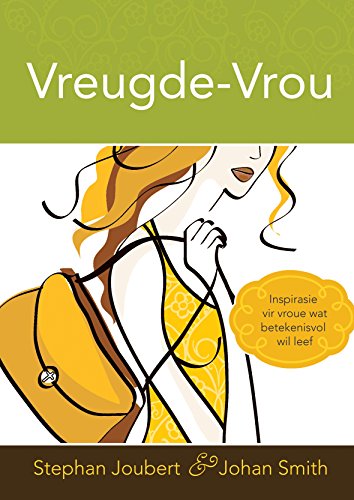 Vreugde-vrou (eBoek): Inspirasie vir vroue wat 
betekenisvol wil leef (Afrikaans Edition)