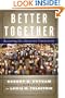 Better Together: Restoring the American Community