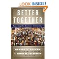 Better Together: Restoring the American Community