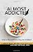 Image of Almost Addicted: Is My (or My Loved One's) Drug Use a Problem? (The Almost Effect)