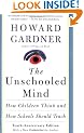 The Unschooled Mind: How Children Think and How Schools Should Teach