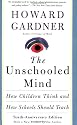 The Unschooled Mind: How Children Think And How Schools Should Teach
