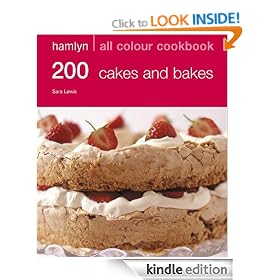 200 Cakes & Bakes: Over 200 Delicious Recipes and Ideas (All Colour Cookbook)