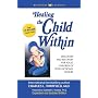 Healing the Child Within: Discovery and Recovery for Adult Children of Dysfunctional Families (Recovery Classics Edition)