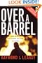 Over a Barrel: Breaking Oil's Grip On Our Future
