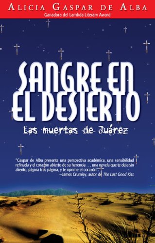 sangre en el desierto desert blood las muertas de juarez the juarez murders spanish edition