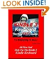 Kindle 3 Keyboard - the Very Fast Guide to Enjoying It All - free books, the browser, email, and more.