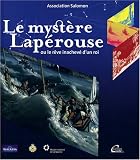 Le mystère Lapérouse, ou le rêve inachevé d\'un roi