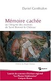 Mémoire cachée : Ou l'énigme des momies de Saint-Bonnet-le-Château
