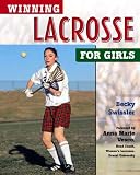 Winning Lacrosse For Girls (Winning Sports for Girls)