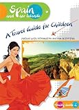 Spain and her islands : a travel guide for children : packed with information and fun activities