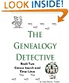 The Genealogy Detective Book Two Census Search and Time-Lines