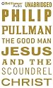 The Good Man Jesus and the Scoundrel Christ