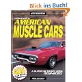 Standard Guide to American Muscle Cars: A Supercar Source Book 1952-2005: A Supercar Source Book 1960-2005