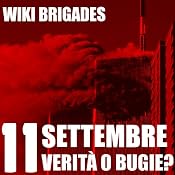 11 Settembre: verità o bugie? [11 September: Truth or Lies?] | [Wiki Brigades]
