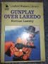 Gunplay over Laredo (Linford Western Library (Large Print))