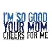 Your Mom Cheers for Me Heavyweight Cotton Tee