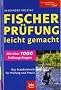 Fischerpr�fung leicht gemacht: Das Standardwerk f�r Pr�fung und Praxis