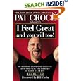 I Feel Great and You Will Too!: An Inspiring Journey of Success with Practical Tips on How to Score Big in Life