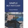 Simple But Not Easy: An Autobiographical and Biased Book About Investing