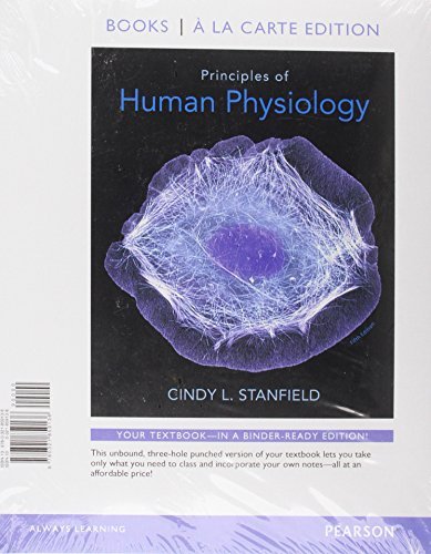 Principles of Human Physiology, Books a la Carte Edition (5th Edition) by Stanfield, Cindy L. (October 22, 2012) Loose Leaf