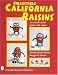 Collectible California Raisins: An Unauthorized Guide With Values (Schiffer Book for Collectors)