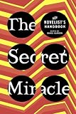 The Secret Miracle: The Novelists Handbook