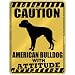 New  Caution : American Bulldog With Attitude  Parking Sign Dog