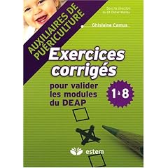 Exercices corrig�s pour valider les modules du DEAP 1 � 8 : Auxiliaires de pu�riculture