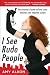 I See Rude People: One woman's battle to beat some manners into impolite society