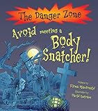 Avoid meeting a body snatcher!