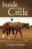INSIDE THE CIRCLE: A Step By Step Guide to Longe Line