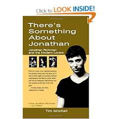 There's Something About Jonathan : Jonathan Richman and the Modern Lovers