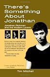 Theres Something About Jonathan: Jonathan Richman and The Modern Lovers