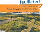 Sacr�s chemins de Saint-Jacques de Co...