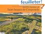 Sacr�s chemins de Saint-Jacques de Compostelle : Le Puy-en-Velay, V�zelay, Tours, Arles, Camino Frances