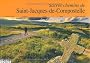 Sacr�s chemins de Saint-Jacques de Compostelle : Le Puy-en-Velay, V�zelay, Tours, Arles, Camino Frances