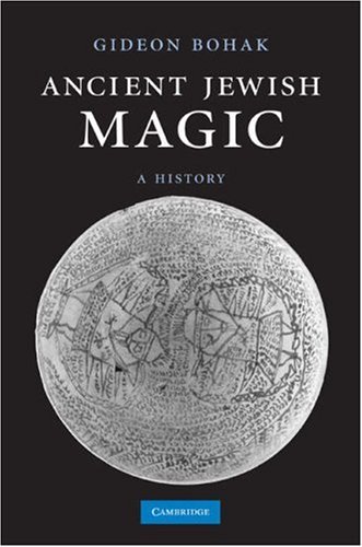 Ancient Jewish Magic: A History