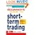 A Beginner's Guide to Short-Term Trading: Maximize Your Profits in 3 Days to 3 Weeks (Mommy Rescue Guide)