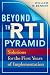Beyond the RTI Pyramid: Solutions for the First Years of Implementation