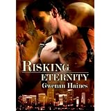 Risking Eternity: An Urban Fantasy/Vampire Romance ~ Gwenan Haines