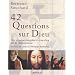 42 questions sur dieu : Des r�ponses simples et concr�tes sur le christianisme